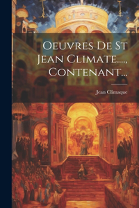 Oeuvres De St Jean Climate...., Contenant...