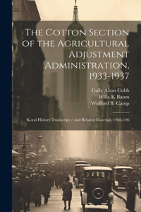 Cotton Section of the Agricultural Adjustment Administration, 1933-1937