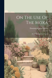 On The Use Of The Moxa