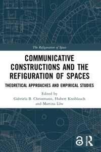 Communicative Constructions and the Refiguration of Spaces