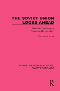 The Soviet Union Looks Ahead