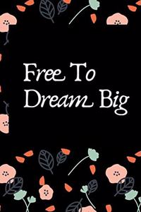 Free To Dream Big