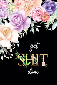 Get Shit Done