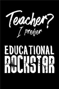Teacher I Prefer Educational Rockstar