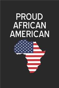 Proud African American Notebook - Back to School Writing Journal - Black History Month - African American Diary: Medium College-Ruled Journey Diary, 110 page, Lined, 6x9 (15.2 x 22.9 cm)