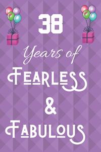 38 Years of Fearless & Fabulous