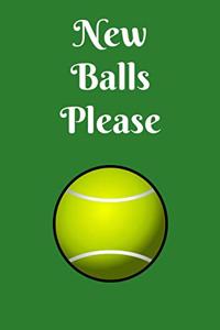 New Balls Please