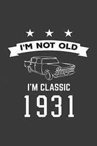 I'm Not Old I'm Classic 1931