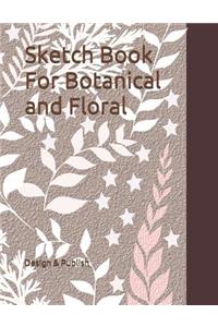 Sketch Book For Botanical and Floral
