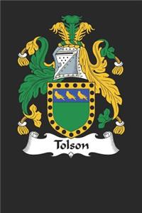 Tolson: Tolson Coat of Arms and Family Crest Notebook Journal (6 x 9 - 100 pages)