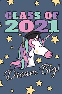 Class Of 2021 Dream Big!