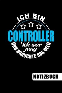 Ich bin Controller - Ich war jung und brauchte das Geld
