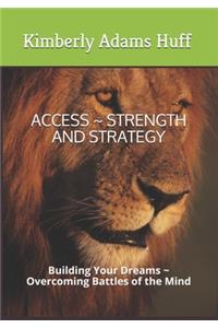 Access Strength and Strategy