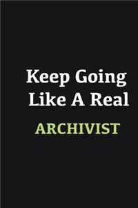 Keep Going Like a Real Archivist