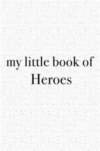 My Little Book of Heroes