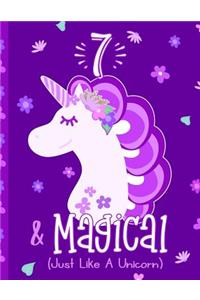 7 & Magical (Just Like a Unicorn)
