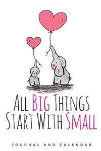 All Big Things Start with Small
