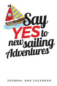 Say Yes to New Sailing Adventures