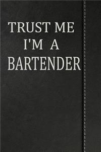 Trust Me I'm a Bartender