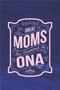 Great Moms Get Promoted to Ona