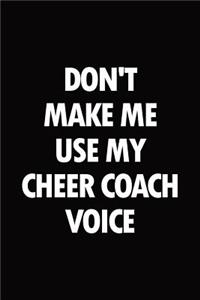 Don't Make Me Use My Cheer Coach Voice