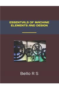 Essentials of machine elements and design