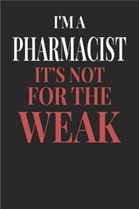 I'm A Pharmacist It's Not For The Weak