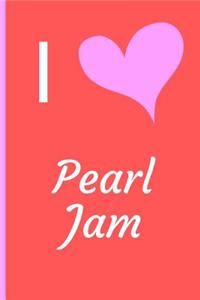 I Love Pearl Jam
