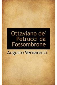 Ottaviano de' Petrucci Da Fossombrone