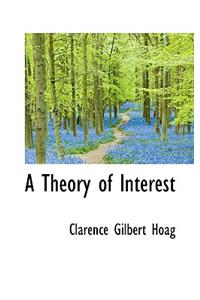 A Theory of Interest