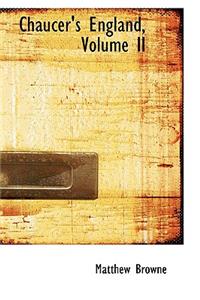 Chaucer's England, Volume II