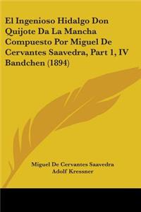 El Ingenioso Hidalgo Don Quijote Da La Mancha Compuesto Por Miguel De Cervantes Saavedra, Part 1, IV Bandchen (1894)