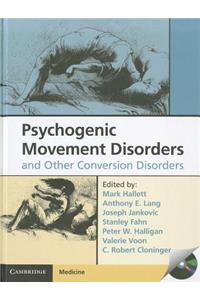 Psychogenic Movement Disorders and Other Conversion Disorders