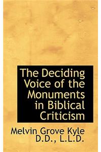 The Deciding Voice of the Monuments in Biblical Criticism