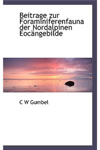 Beitrage Zur Foraminiferenfauna Der Nordalpinen Eoc Ngebilde
