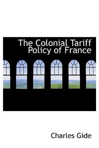 The Colonial Tariff Policy of France