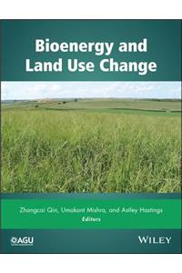 Bioenergy and Land Use Change