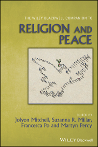 Wiley Blackwell Companion to Religion and Peace