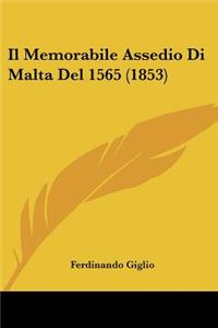 Memorabile Assedio Di Malta Del 1565 (1853)