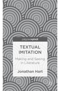 Textual Imitation: Making and Seeing in Literature