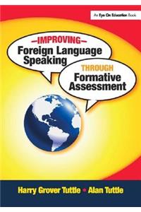 Improving Foreign Language Speaking Through Formative Assessment