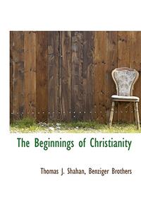 The Beginnings of Christianity