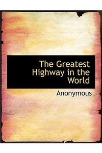 The Greatest Highway in the World