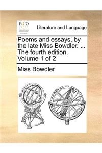 Poems and Essays, by the Late Miss Bowdler. ... the Fourth Edition. Volume 1 of 2