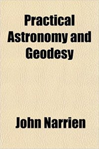 Practical Astronomy and Geodesy
