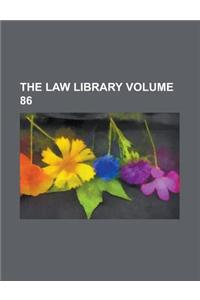 The Law Library Volume 86