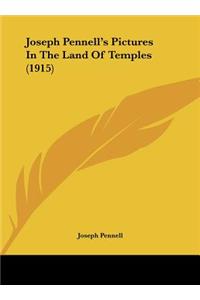 Joseph Pennell's Pictures in the Land of Temples (1915)