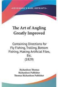 The Art of Angling Greatly Improved