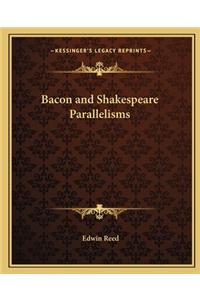 Bacon and Shakespeare Parallelisms