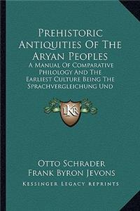 Prehistoric Antiquities of the Aryan Peoples